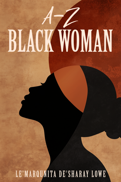 A-Z Black Woman – LDL Magazine